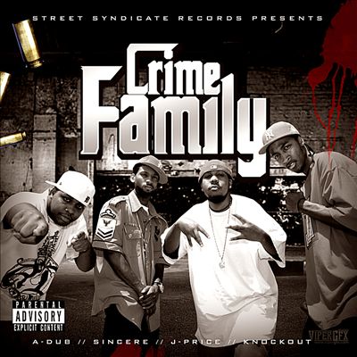 Street Syndicate Records Presents: Crime Family
