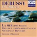 Debussy: La Mer; Nocturnes; Prélude a l'apres-midi d'un Faune; printemps