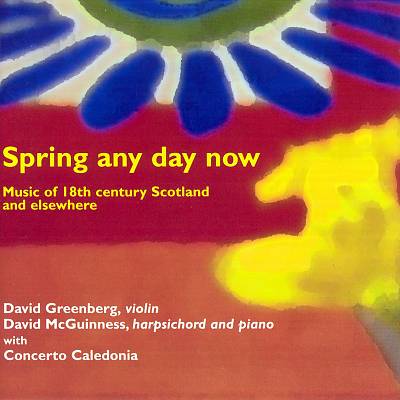 Spring Any Day Now, Music of 18th Century Scotland and Elsewhere
