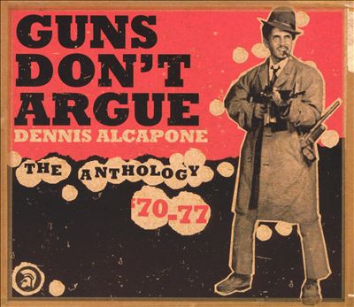 Guns Don't Argue: The Anthology '70-77