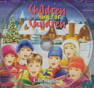 Children Sing for Children: 25 Christmas Songs