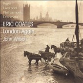 Eric Coates: London Again