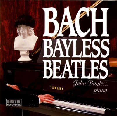 Bach, Bayless, Beatles