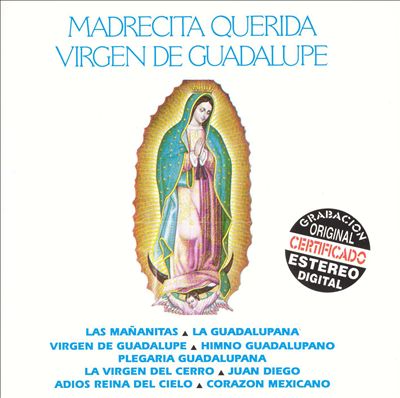 Madrecita Querida Virgen de Guadalupe