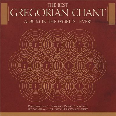 The Best Gregorian Chant Album in the World ... Ever!