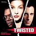 Twisted [Original Motion Picture Soundtrack]