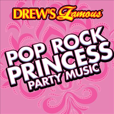 Drew's Famous Pop Rock Princess Party Music