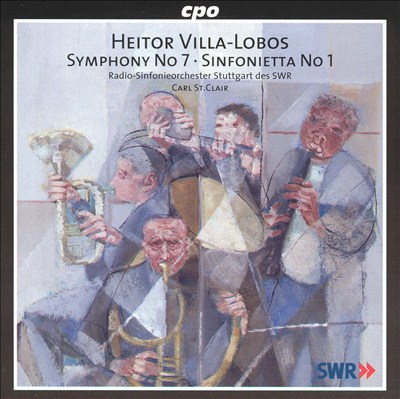 Villa-Lobos: Symphony No. 7; Sinfonietta No. 1