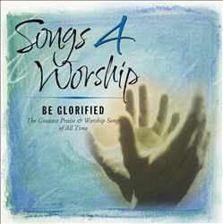 télécharger l'album Various - Songs 4 Worship Be Glorified