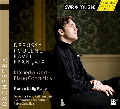 Debussy, Poulenc, Ravel, Françaix: Piano Concertos
