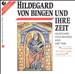 Hildegard von Bingen: Komponistin & Mystikerin