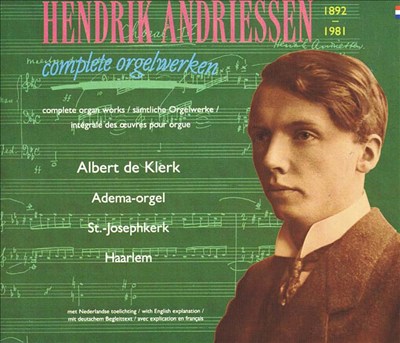 Andriessen: Complete Organ Works