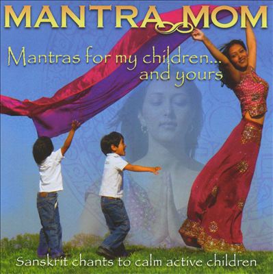 Mantras for My Children...and Yours