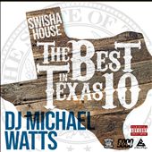 Swishahouse the Best in Texas 10