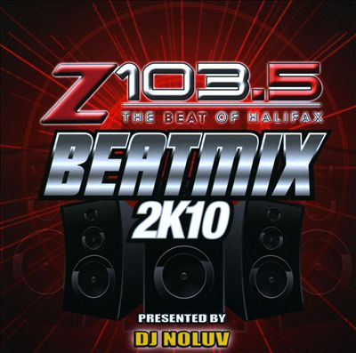 Z103.5 Beatmix 2K10 (Halifax)