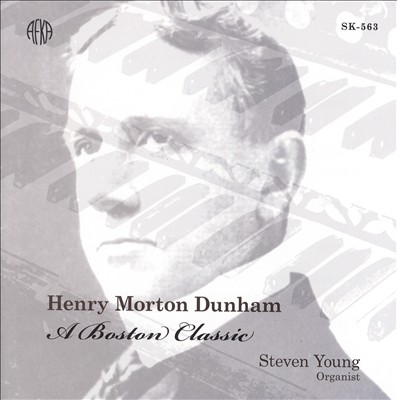 Henry Morton Dunham: A Boston Classic