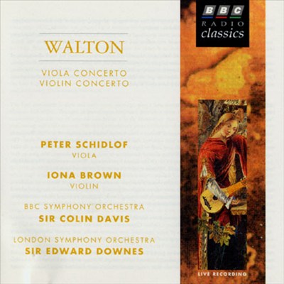 Walton: Concerto for violin in Bm; Concerto for viola in Am