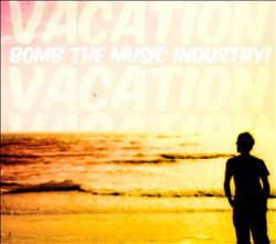 descargar álbum Bomb The Music Industry! - Vacation