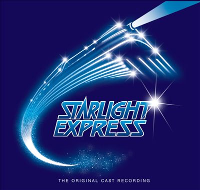 Starlight Express [Original Cast Recording]