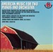 American Music for Two Pianos and Orchestra