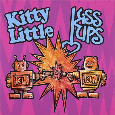 Kitty Little/Kiss Ups [Split CD]