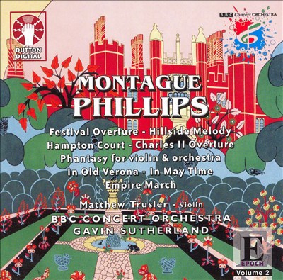 Montague Phillips: Orchestral Works, Vol. 2