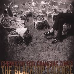 Album herunterladen The Blacktop Cadence - Chemistry For Changing Times