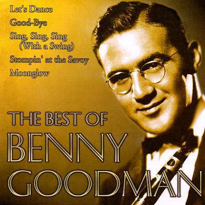 Best of Benny Goodman [First Choice]