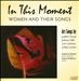 In This Moment: Women and Their Songs