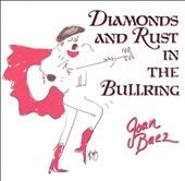 Diamonds & Rust in the Bullring