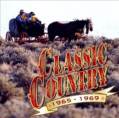 Classic Country: 1965-1969 [2 CD 2000]