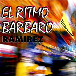 ladda ner album Ramirez - El Ritmo Barbaro