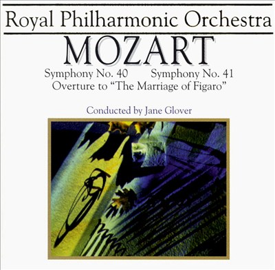 Mozart: Symphonies 40 & 41; Figaro Overture