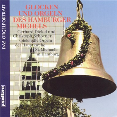 Glocken und Orgeln des Hamburger Michels