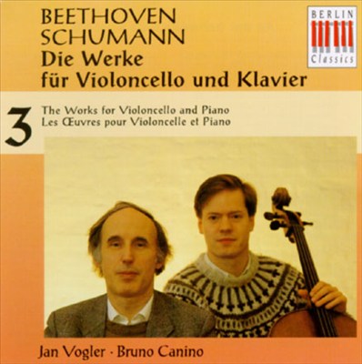 Beethoven, Schumann: Die Werke für Violoncello und Klavier