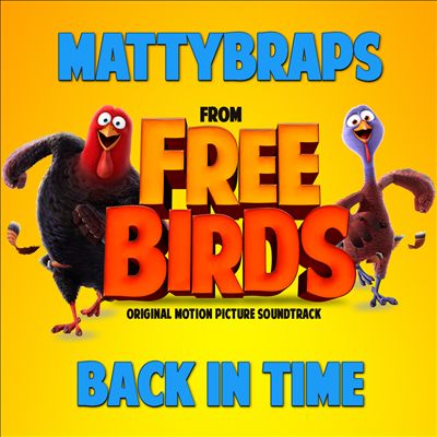 Back In Time [From Free Birds Original Motion Picture Soundtrack]