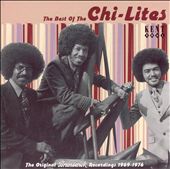 The Best of the Chi-Lites [Kent]