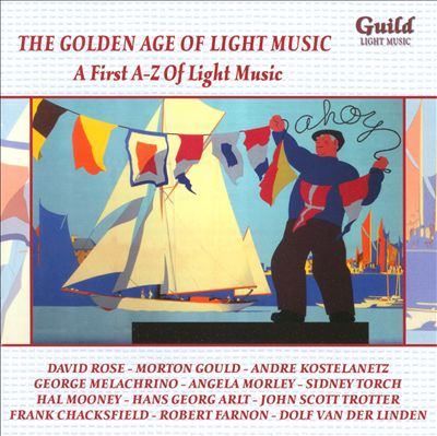 The Golden Age of Light Music: A First A-Z of Light Music