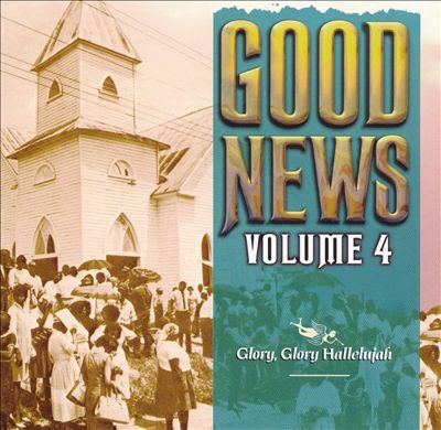 Good News, Vol. 4: Glory, Glory Hallelujah