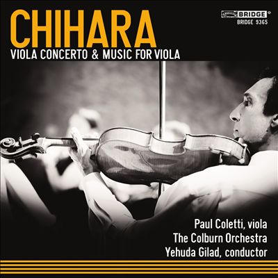 Paul Chihara: Viola Concerto & Music for Viola