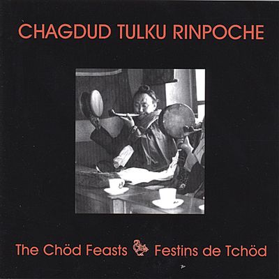 The Chod Feasts: From the Cycle of the Wrathful Black Dakini, Throma Nagmo, A Treasure of Dudjom Li