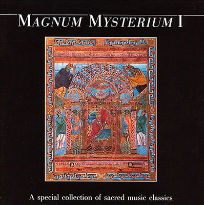 Magnum Mysterium I: A Special Collection of Sacred Music Classics