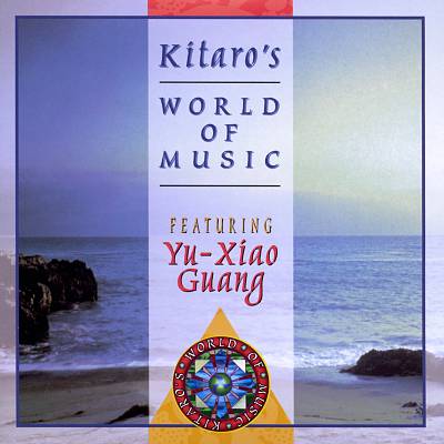 Kitaro's World of Music Featuring Yu-Xiao Guang