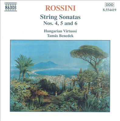 Rossini: String Sonatas Nos. 4, 5 and 6