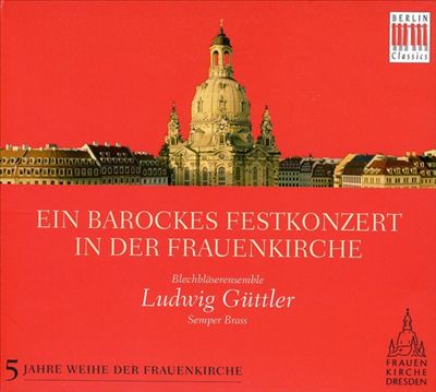Ein Barockes Festkonzert in der Frauenkirche