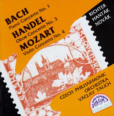 Bach: Piano Concerto No. 1; Handel: Oboe Concerto No. 3; Mozart: Violin Concerto No. 4