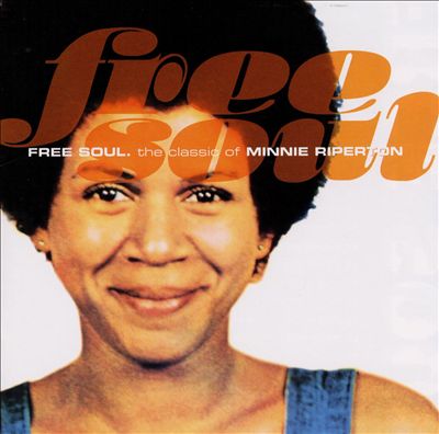 Free Soul: The Classics of Minnie Riperton