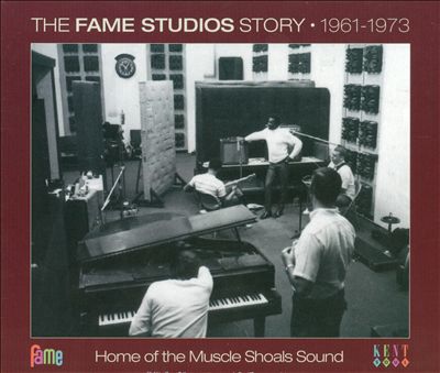 The Fame Studios Story: 1961-1973