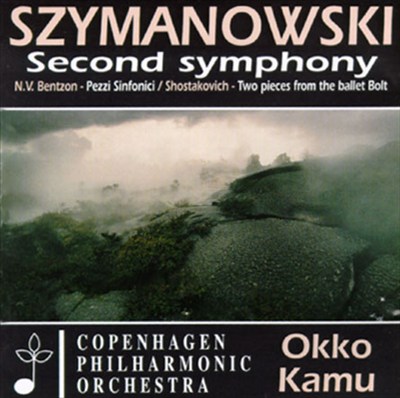 Karol Szymanowski: Symphony No. 2; Bentzon: Pezzi Sinfonici; Shostakovich: Bolt Suite