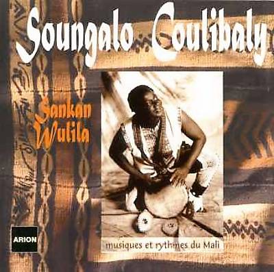 Sankan Wulila: Music et Rythms du Mali